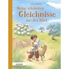 Meine schönsten Gleichnisse aus der Bibel