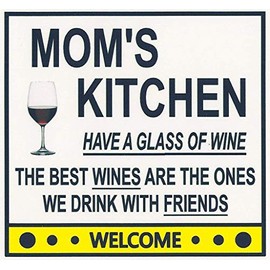 Mom's Have a Glass of Wine Kitchen Magnet. Customize for any name. 2 sizes. "The Best Wines are the Ones we Drink With Friends". Flexible. Available for quick ship.