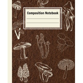 Wild Mushroom Composition Notebook: Notebooks for School College Ruled-8.5x11-120 pages
