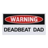 Funny Warning Magnet, Deadbeat Dad, Pranks, Practical Jokes, Revenge, 6"