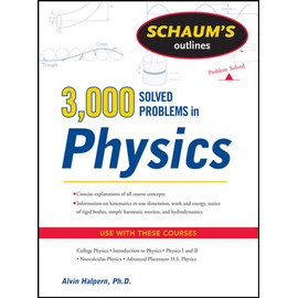 Schaum's 3,000 Solved Problems in Physics (Schaum's Outlines)