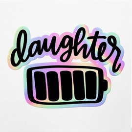 Holographic Decal Stickers of Daughter Full Charged Premium Waterproof Vinyl Decal Stickers for Laptop Phone Accessory Helmet Car Window Mug Tuber Cup Door Wall Decoration NVCVER3g89570HO