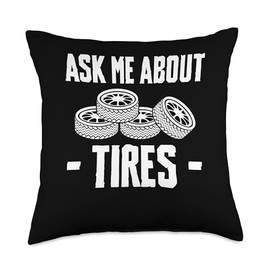 Ask Me About Tires Tire Guy Wheel Rims Change Mechanic Throw Pillow
