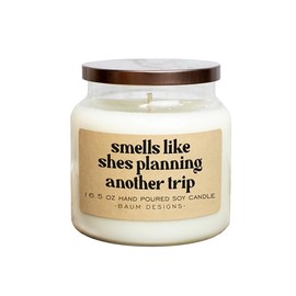 Smells Like Shes Planning Another Trip Soy Candle - 16.5oz