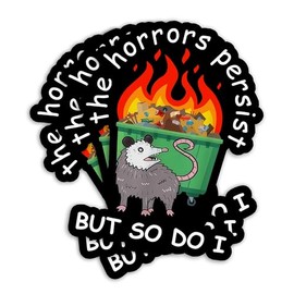Set 3Pcs The Horrors Persist But So Do I Sticker Funny Possum Dumpster Fire Sticker Mental Health, Vinyl Inspirational Decal, Motivational Stickers for Laptop Water Bottles Phone Cases Car (2 Inches)