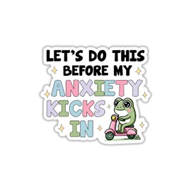 STICKYAME (3pcs) Let's Do This Before My Anxiety Kicks in Sticker, Frog Stickers, Anxiety Sticker, Water Assitant Funny Animal Stickers Decals for Laptop Phone Water Bottles, Animal Stickers (Size 2")