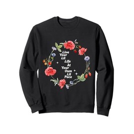 Live Your Lil Life At Your Own Lil Pace Strawberry Poppy Sweatshirt
