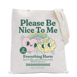 POFULL Chronic Illness Inspired Gift Invisible Illness Warrior Gift Please Be Nice Everything Hurts Tote Bag (Please Be Nice CA)