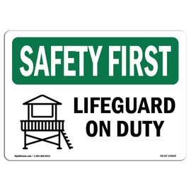 OSHA Safety First Sign - Lifeguard On Duty | Vinyl Label Decal | Protect Your Business, Construction Site, Warehouse & Shop Area | Made in The USA