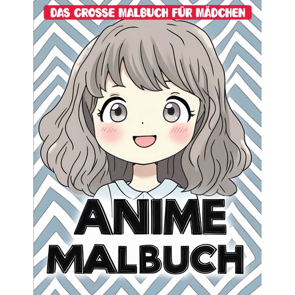 Das Große Anime Malbuch: Gestalte Deine Welt mit Wunderschönen Anime-Bildern
