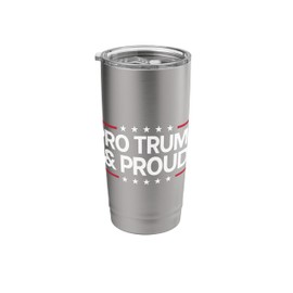 Pro Trump and Proud Stainless Steel Insulated Tumbler