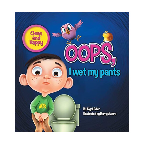 Oops! I Wet My Pants: children bedtime story picture book