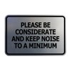 Signs ByLITA Classic Framed, Please Be Considerate and Keep Noise