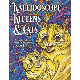 Kaleidoscope Kittens & Cats Coloring Book: 36 Louis Wain inspired stress relieving designs for adults of vintage trippy psychedelic cats and kittens, ... in grayscale, flowers, geometric, paisley