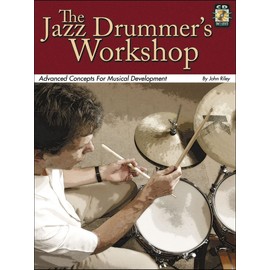 Jazz Drummer's Workshop Book/Cd: Noten, CD für Schlagzeug: Advanced Concepts for Musical Development