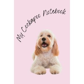My Cockapoo Notebook: A lined journal / composition notebook 6”x9” - white cockapoo notebook on pink background