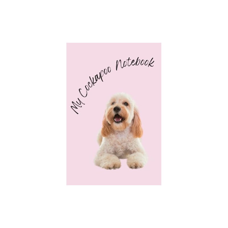 My Cockapoo Notebook: A lined journal / composition notebook 6”x9”