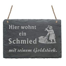 Slate Door Sign "Hier wohnt ein Schmied mit seinem Goldstück" [German Language] 22 x 16 cm