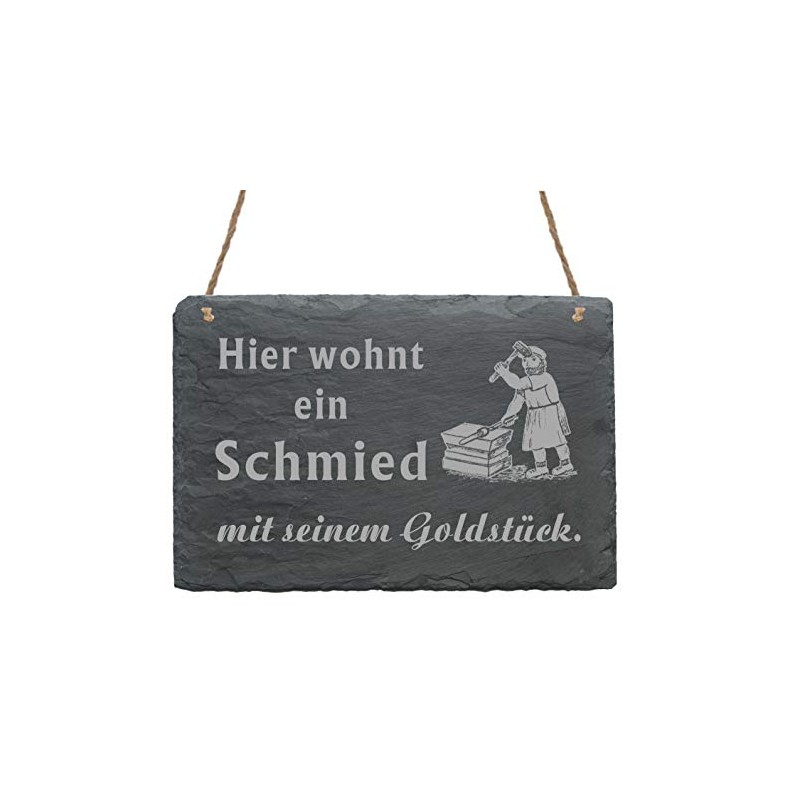 Slate Door Sign "Hier wohnt ein Schmied mit seinem Goldstück"