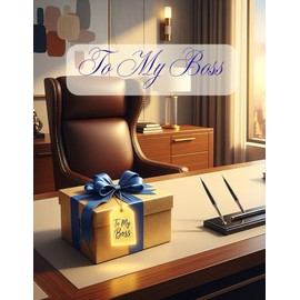 To My Boss: The Positive Edition of Gratitude Coloring Messages for Amazing Leaders