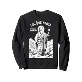 Chemistry Chemist Patron Saint Albert the Great Chemists Sweatshirt