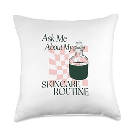 Ask Me About My Skincare Routine Skin Care Esthetician Throw Pillow