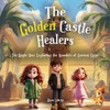 The Golden Castle Healers: The Magic Box: Exploring the Wonders