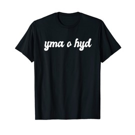 Yma O Hyd Football Funny Welsh Folk Song Anthem Wales Music T-Shirt