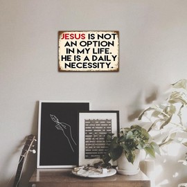 Jesus is Not an Option in My Life Vintage Metal Sign Inspiring Positive Quotes Wall Decor Tin Painting for Home Office Yard Bar Pub Cafe Man Cave Tin Plaque Decor 8"x12"