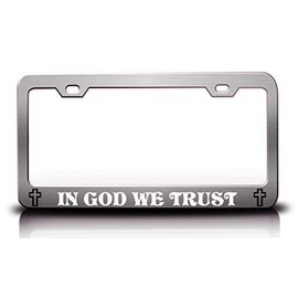 in GOD WE Trust Christian Metal License Plate Frame Style 23 Chrome