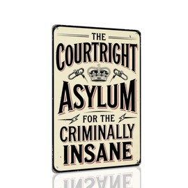 The Court Right Asylum For The Criminally Insane Vintage Metal Tin Sign Wall Decor For Bar, Man Cave, Office, And Halloween