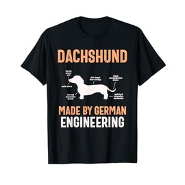 Dachshund Made By German Engineering Dachshunds Dachshund T-Shirt