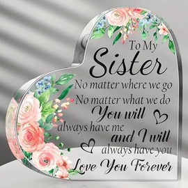 Sister Gifts，Birthday Gifts for Sister，Gifts for Women Acrylic Plaque，Thanksgiving Day, Christmas -Sister Gifts from Sister
