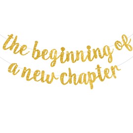 DecoGlee The Beginning of A New Chapter Leaving Party Decorations Happy Retirement Supplies Party Sign Garland Graduation Banner Glitter Gold