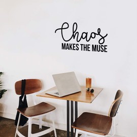 Vinyl Wall Art Decal - Chaos Makes The Muse - 13" x 25" - Cute Trendy Inspirational Positive Quote Sticker for Woman Girls Bedroom Closet Living Room Office Coffee Shop Feminine Decor (Black)