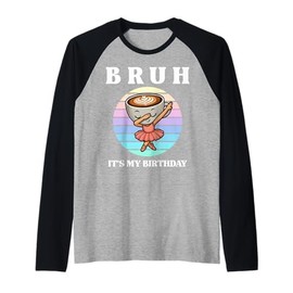 Bruh It's My Birthday Dabbing Cappuccino Ballerina Girls Raglan Baseball Tee