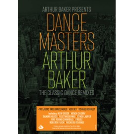Arthur Baker Presents Dance Masters: Arthur Baker The Classic Dance Remixes - 4CD, Media book, 32pp Booklet