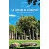 Le langage de Coubertin: Aux sources de l'olympisme