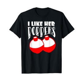 Men's I Like Her Bobbers T-Shirt Funny Fishing Couples Gifts T-Shirt