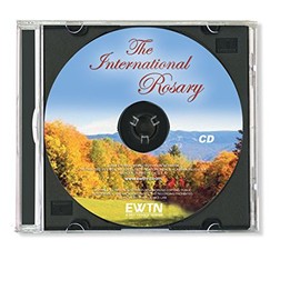 THE INTERNATIONAL ROSARY CD VERSION AN EWTN CD