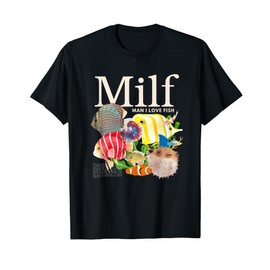 MILF Man I Love Fish Funny Fisherman Humor Nature T-Shirt