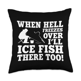 Funny Ice Fishing Saying Rod Ice Auger Fisherman Throw Pillow