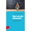 Raus aus der Ohnmacht: Das Konzept Neue Autorität für die