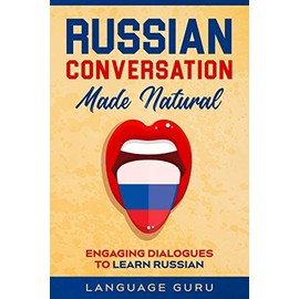Russian Conversation Made Natural: Engaging Dialogues to Learn Russian