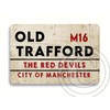 Old Trafford M16 Manchester Metal Sign | Manchester gift |