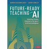 Future-Ready Teaching with AI: Unlocking Student Potential in the Age