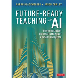 Future-Ready Teaching with AI: Unlocking Student Potential in the Age of Artificial Intelligence