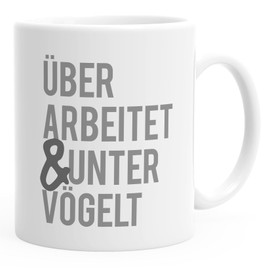 MoonWorks® Kaffee-Tasse mit Spruch überarbeitet & untervögelt Kaffeebecher Bürotasse weiß Keramik-Tasse