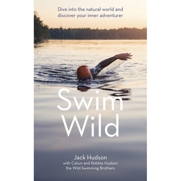 Swim Wild: Dive into the natural world and discover your