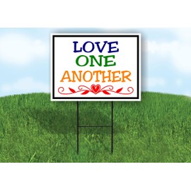LOVE ONE ANOTHER HEART - Single Sided Yard Sign ROAD SIGN with Stand